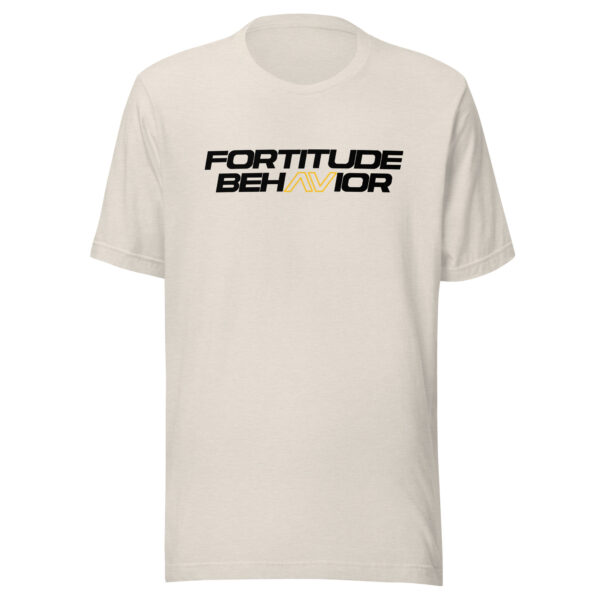Fortitude Behavior T-Shirt - Image 5