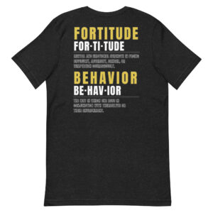 Fortitude Behavior Tee