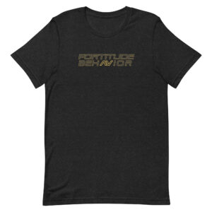 Fortitude Behavior Tee